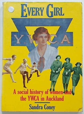 Every Girl. A Social History of Women and the YWCA