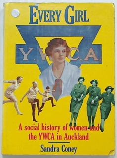 Every Girl. A Social History of Women and the YWCA