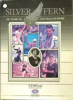 Silver Fern. 150 Years of New Zealand Sports