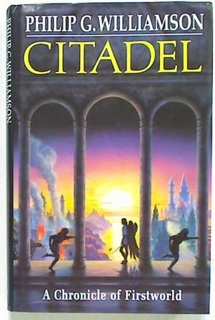 Citadel: A Chronicle of Firstworld (Hard Cover)