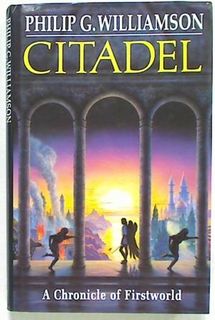 Citadel: A Chronicle of Firstworld (Hard Cover)
