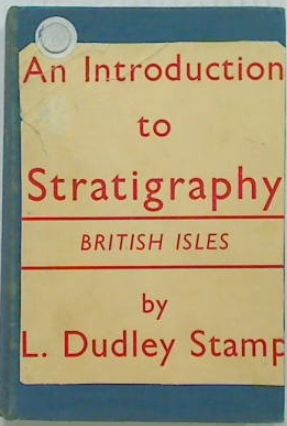 An Introduction to Stratigraphy. British