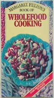 Margaret Fulton's Book of Wholefood Cooking