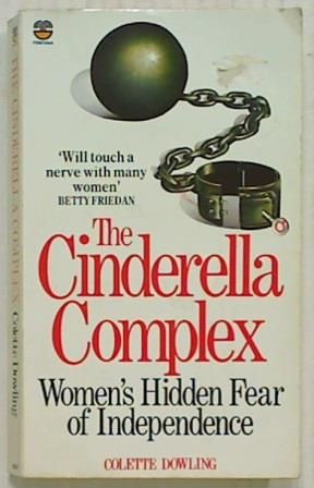 The Cinderella Complex Women's Hidden Fear