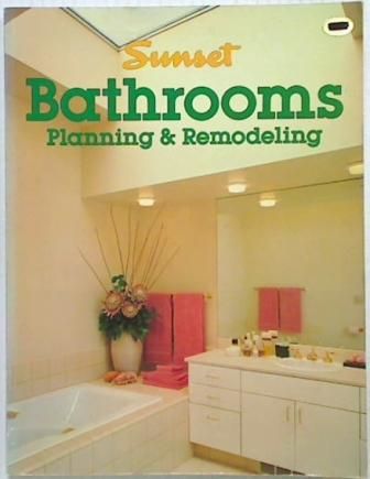 Sunset: Bathrooms Planning & Remodeling