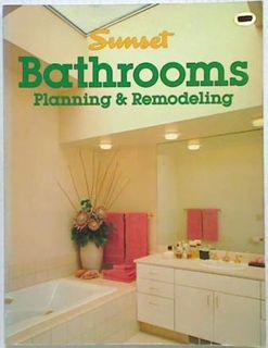 Sunset: Bathrooms Planning & Remodeling