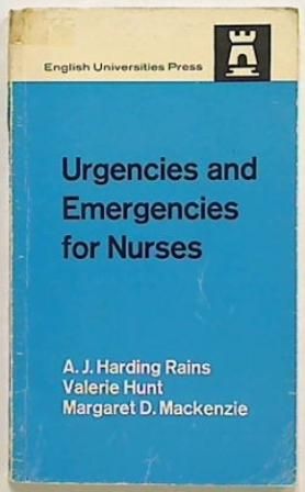 Urgencies and Emergencies for Nurses
