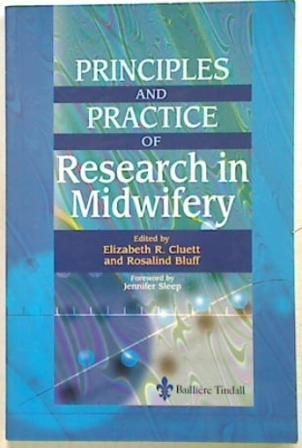 Principles and Practice of Research in Midwifery