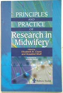 Principles and Practice of Research in Midwifery