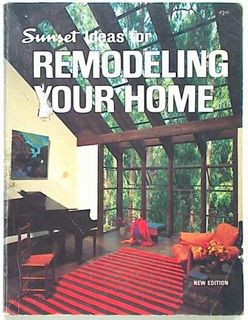 Sunset: Ideas for Remodeling your Home