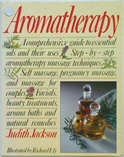 Aromatherapy. A Comprehensive guide