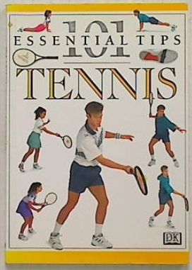 101 Essential Tips Tennis