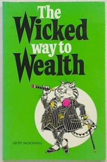 The Wicked Way to Wealth