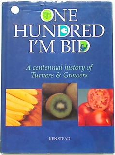 One Hundred I am Bid. A Centennial History