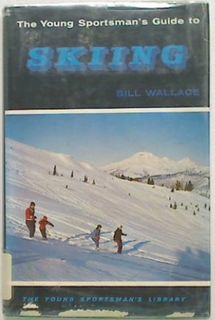 The Young Sportsman's Guide to Skiing