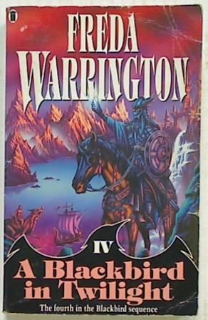 A Blackbird in Twilight: Book Four