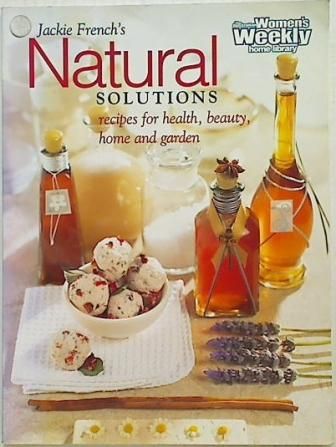 Natural Solutions. Recipes for Health,
