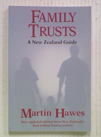 Family Trusts: A New Zealand Guide  (1999)