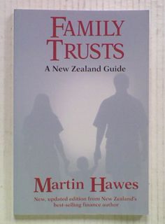 Family Trusts: A New Zealand Guide  (1999)