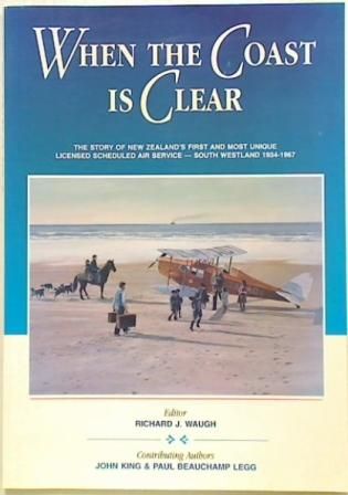 When the Coast is Clear : The Story of New Zealand's First