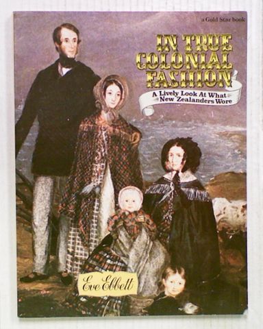 In True Colonial Fashion : A Lively Look at What New Zealanders