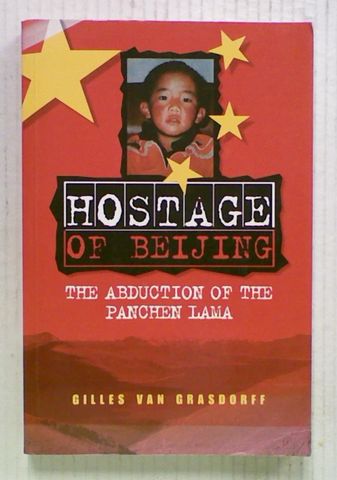 Hostage of Beijing : The Abduction of The Panchen Lama