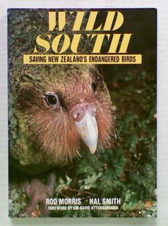 Wild South. Saving New Zealand's Endangered Birds
