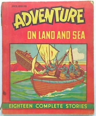 Adventure On Land and Sea