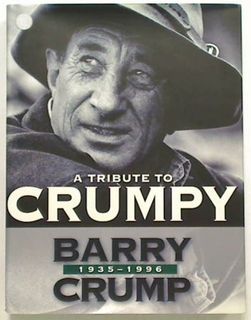 A Tribute to Crumpy : Barry Crump 1935 - 1996