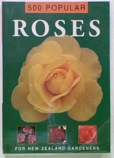 500 Popular Roses For New Zealand Gardeners