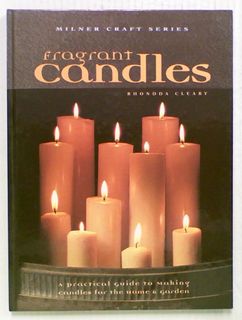 Fragrant Candles : A Practical Guide to Making Candles