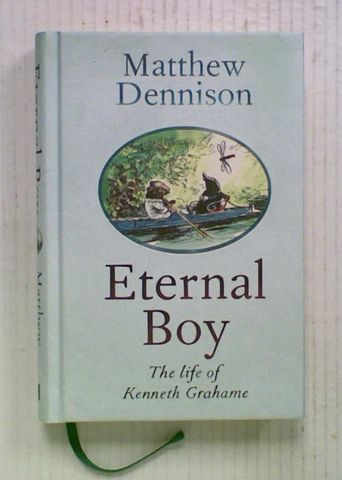Eternal Boy : The Life of Kenneth Grahame