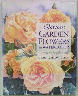 Glorious Garden Flowers in Watercolour (Hard Cover)
