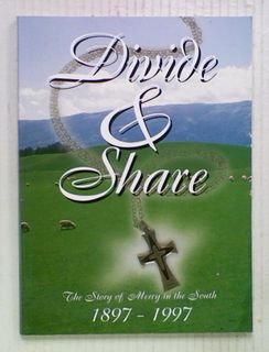 Divide & Share : The Story of Mercy in the South 1879 - 1997