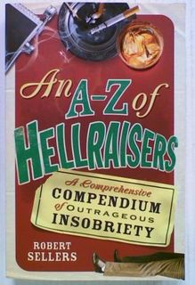 An A - Z of Hellraisers.