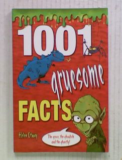 1001 Gruesome Facts