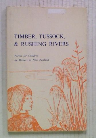 Timber, Tussock, & Rushing Rivers. Poems for Children