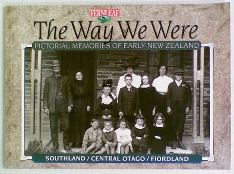 The Way We Were: Southland / Central Otago /