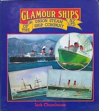 Glamour Ships of the Union Steam Ship Company