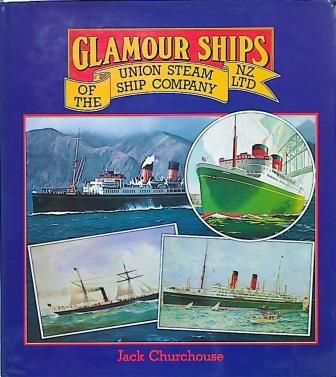 Glamour Ships of the Union Steam Ship Company