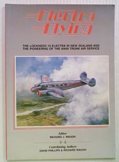 Electra Flying : The Lockheed 10 Electra in New Zealand