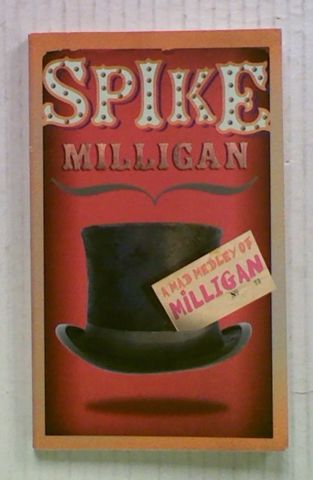 Spike Milligan: A Mad Medley of Milligan