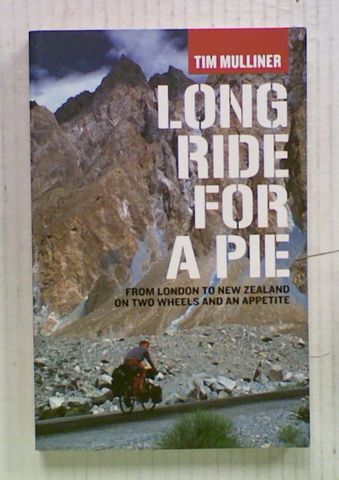 Long Ride for a Pie. From London to New Zealand