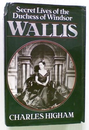 Wallis: Secret Lives of the Duchess of Windsor  (Hard Cover)