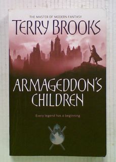 Armageddon's Children. (Bk1 of Genesis of Shannara)