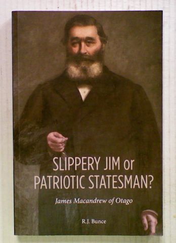 Slippery Jim or Patriotic Statesman? James Macandrew