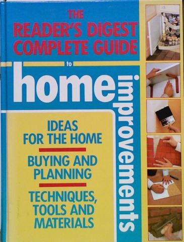 The Reader's Digest Complete Guide to Home Improvements