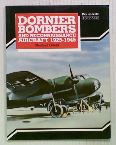 Dornier Bombers and Reconnaissance Aircraft 1925-1945