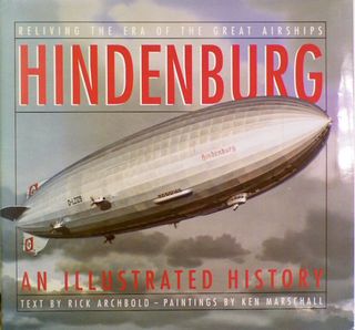 Hindenburg: An Illustrated History