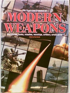 The Illustrated Directory of Modern Weapons